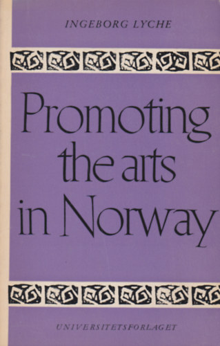 Ingeborg Lyche - Promoting the Arts in Norway