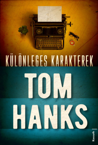 Tom Hanks - K�l�nleges karakterek