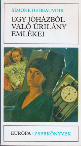 Simone de Beauvoir - Egy jóházból való úrilány emlékei (Európa zsebkönyvek)