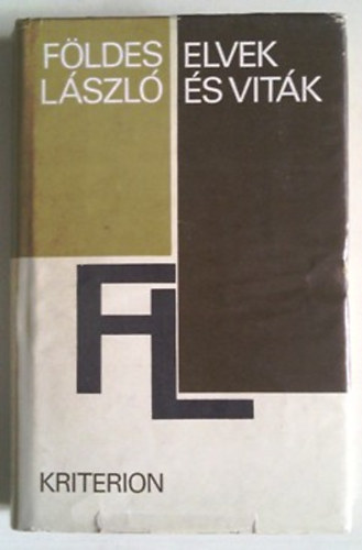 Földes László - Elvek és viták