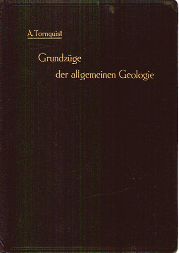 Dr. A. Tornquist - Grundzge der allgemeinen Geologie