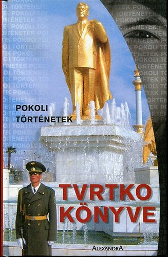 Vujity Tvrtko - Pokoli trtnetek-Tvrtko knyve