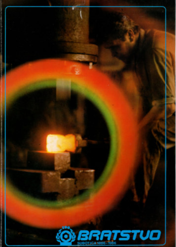 Bratstvo- Subotica 1886-1986