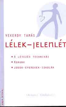 Vekerdy Tamás - Lélek-jelenlét