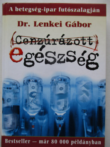 Dr. Lenkei G�bor - Cenz�r�zott eg�szs�g