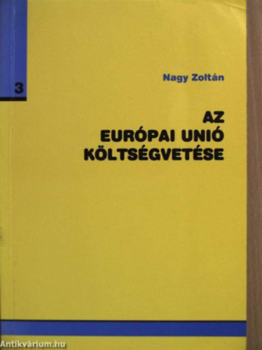Nagy Zoltán - Az Európai Unió költségvetése