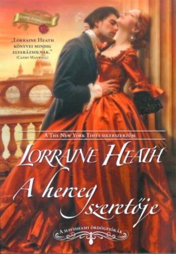 Lorraine Heath - A herceg szeretője