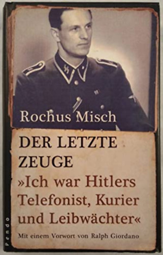 Rochus Misch - Der Letzte Zeuge