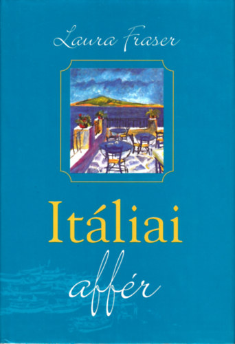 Laura Fraser - Itáliai affér