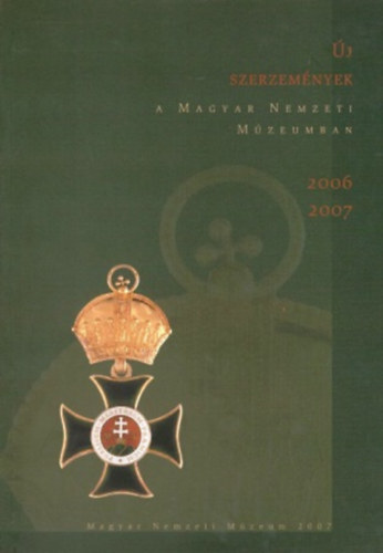 dr. Pallos Lajos Kovcs Tibor - j szerzemnyek a Magyar Nemzeti Mzeumban 2006-2007
