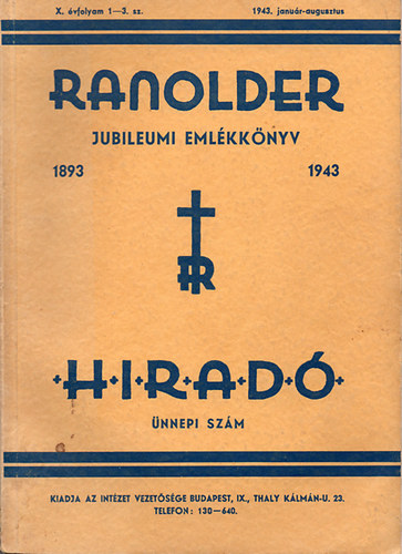 Szerk.Csorda R. Romna - Ranolder hirad jubileumi emlkknyv 1893-1943