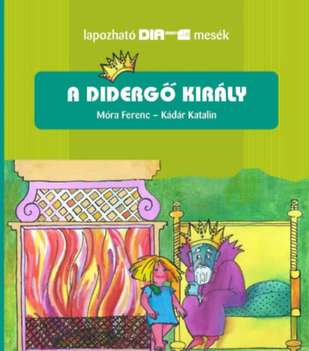 Mra Ferenc, Kdr Katalin - A diderg kirly