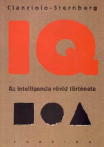 Cianciolo; Sternberg - IQ - Az intelligencia r�vid t�rt�nete