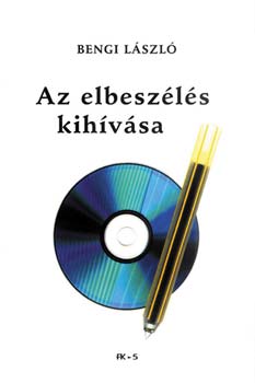 Bengi L�szl� - Az elbesz�l�s kih�v�sa