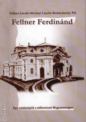 Fellner-Mernyi-Rudnynszky - Fellner Ferdinnd