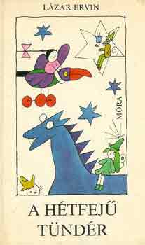 Lázár Ervin - A Hétfejű Tündér