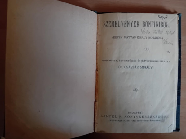 Dr. Csszr Mihly - Szemelvnyek Bonfinibl (Kpek Mtys Kirly Korbl)