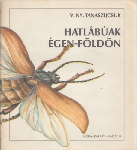 V. Ny. Tanaszijcsuk - Hatlábúak égen-földön