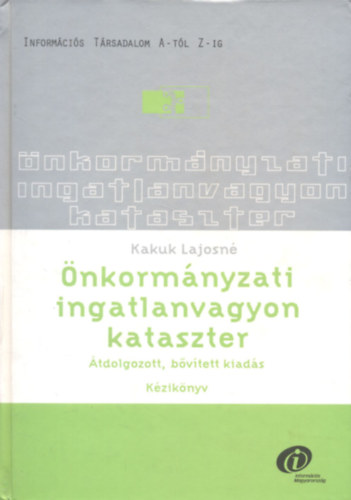 Kusztosnényitrai Edit; Kakuk Lajosné - Önkormányzati ingatlanvagyon kataszter