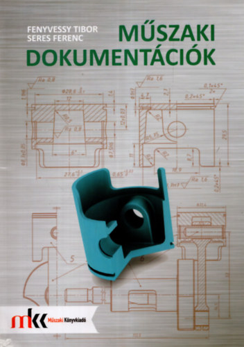 Seres Ferenc Fenyvessy Tibor - M�szaki dokument�ci�k