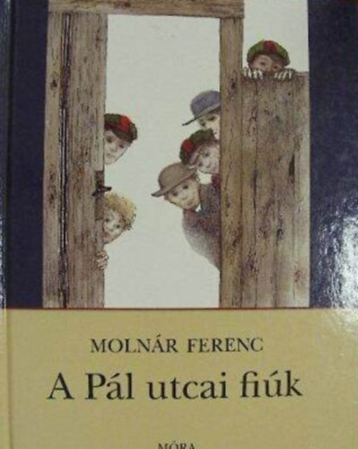 Szerk.: Dóka Péter, Kovács Péter Molnár Ferenc (ill.) - A Pál utcai fiúk - Kovács Péter illusztrációival 2007-es kiadás
