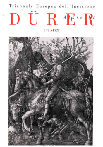 Szerk.: Enzo Di Martino - Triennale Europea dell'Incisione - Albrecht D�rer 1471-1528 - (Eur�pai metszet trienn�l�)