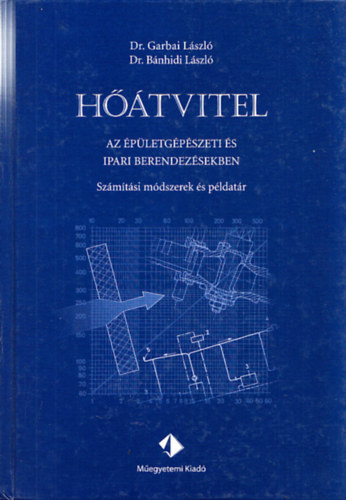 Bánhidi László Garbai László - Hőátvitel az épületgépészeti és ipari berendezésekben