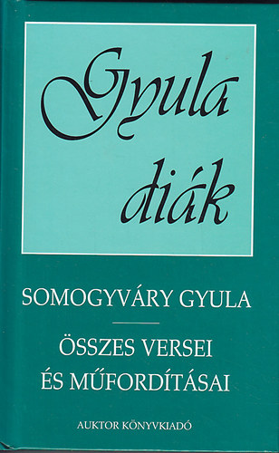 Vitz Somogyvry Gyula - Somogyvry Gyula sszes versei s mfordtsai