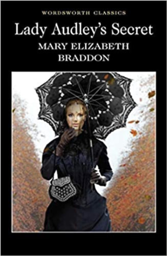 Mary Elizabeth Braddon - Lady Audley's Secret