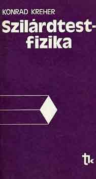 Konrad Kreher - Szilrdtest fizika