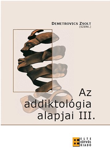 Demetrovics Zsolt - Az addiktol�gia alapjai III.