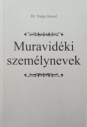 Dr. Varga József - Muravidéki személynevek