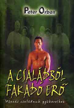 Peter Orban - A csal�db�l fakad� er�