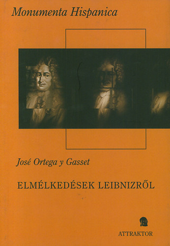 Jos Ortega Y Gasset - Elmlkedsek Leibnizrl