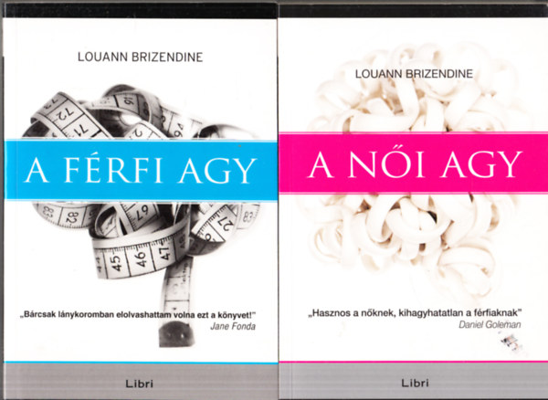 Louann Brizendine - A női agy + A férfi agy