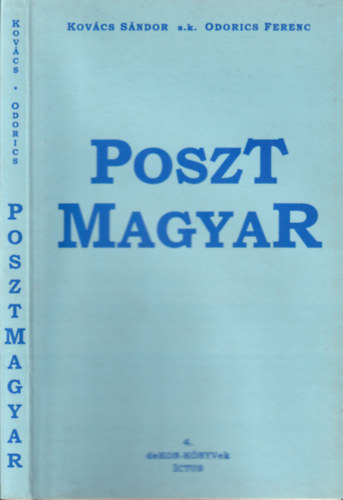 Odorics Ferenc Kov�cs S�ndor - Posztmagyar - dedik�lt