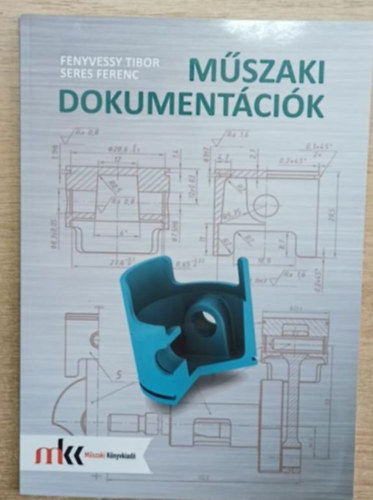 Seres Ferenc Fenyvessy Tibor - M�szaki dokument�ci�k
