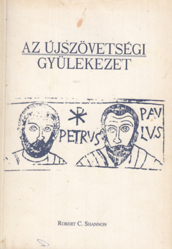 Robert C. Shannon - Az �jsz�vets�gi gy�lekezet