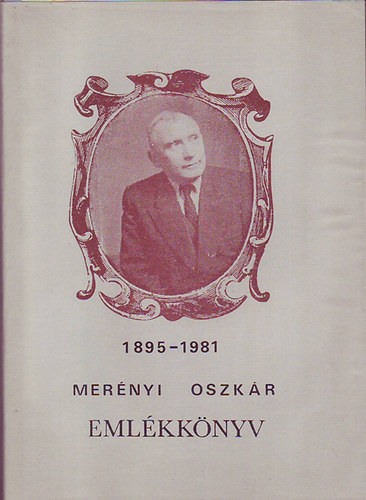 L�szl� �dor J�zsef Ac�l - Mer�nyi Oszk�r Eml�kk�nyv  (1895-1981)