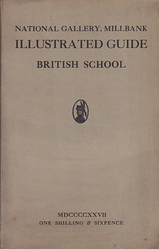 National Gallery, Millbank Illustrated Guide - British School