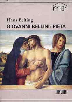 Hans Belting - Giovanni Bellini: Piet