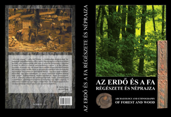 Gmri Jnos (szerk.) - Az erd s a fa rgszete s nprajza kzmvesipar-trtneti megkzeltsben - Archeology and ethnography of forest and wood