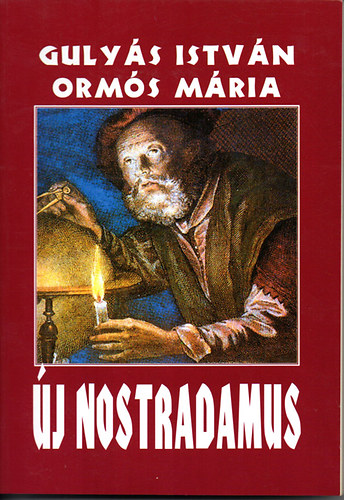 Guly�s Istv�n-Orm�s M�ria - �j Nostradamus