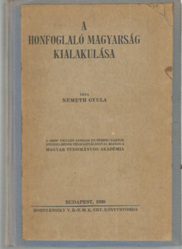 Nmeth Gyula - A honfoglal magyarsg kialakulsa