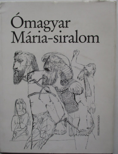 Helikon Kiad - magyar Mria-siralom