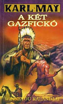 Karl May - A k�t gazfick� (Winnetou kalandjai)