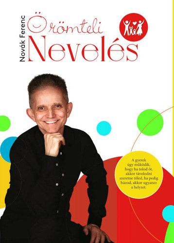 Novák Ferenc - Örömteli nevelés