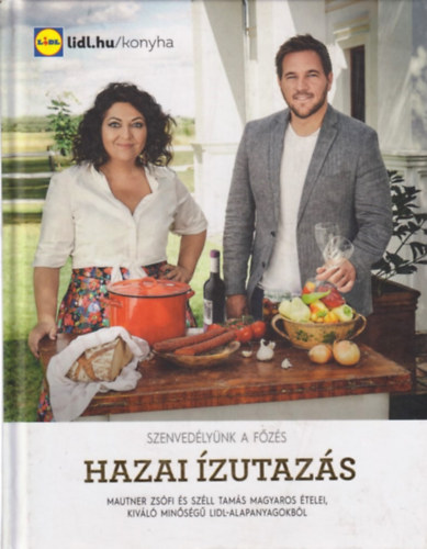 Széll Tamás Mautner Zsófi - Hazai ízutazás