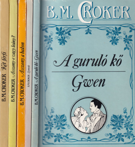 5 db B.M.Croker: A guruló kő, Lismoyle, Asszony a bakon, Asszon-e vagy leány?, Két férfi