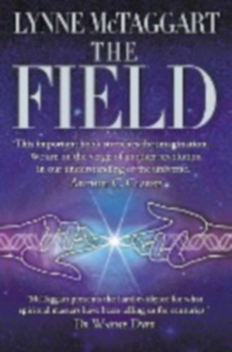 Lynne McTaggart - The Field - The Quest for the Secret Force of the Universe